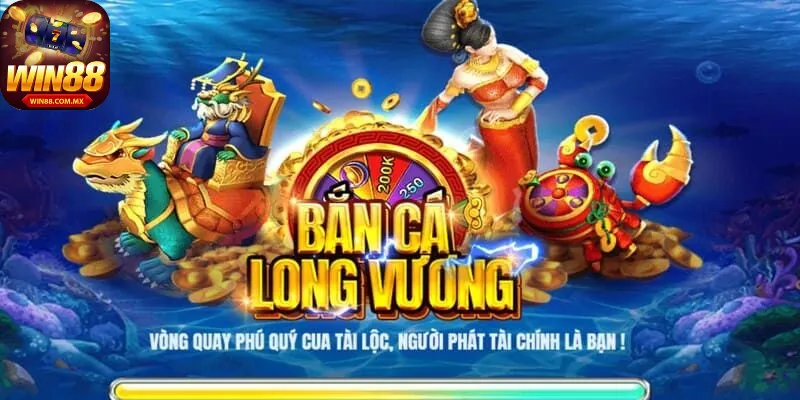 Định nghĩa về tựa game bắn cá Long Vương