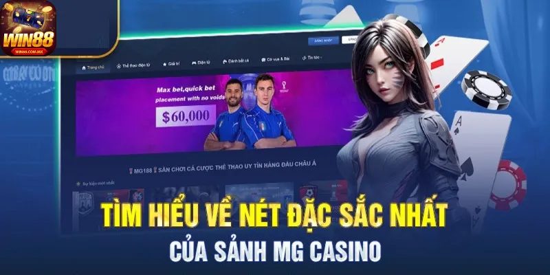 Những điều khiến bạn không thể bỏ qua MG Casino tại nhà cái